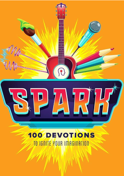 SPARK 100 Devotions to Ignite Your Imagination